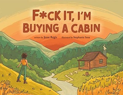 Jesse Regis - FCk it I'm Buying a Cabin - New Paperback - S9000z
