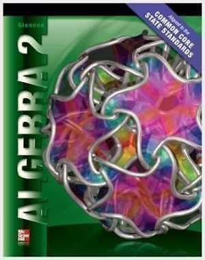 Algebra 2 Common Core State - Hardcover, by McGraw-Hill Education - Very Good