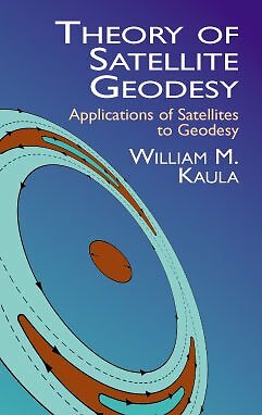 Theory of Satellite Geodesy : Applications of Satellites to Geodesy, Paperbac...