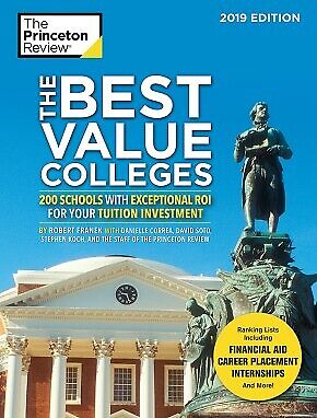 The Best Value Colleges, 2019 Edition: 200 Schools with Exceptional ROI fo .. (Best College Guides 2019)