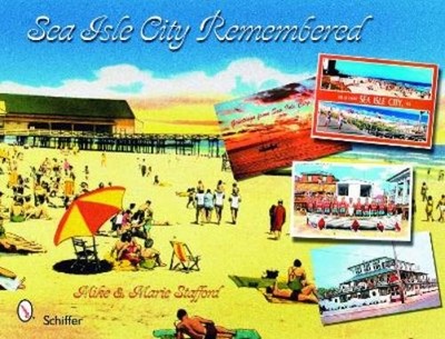 Mike and Marie Stafford Sea Isle City Remembered (Taschenbuch)