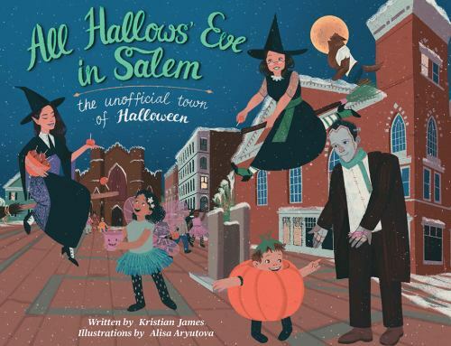 Cover of All Hallows' Eve in Salem: The Unofficial Town of Halloween