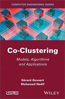 Co-Clustering: Models, Algorithms And Applications