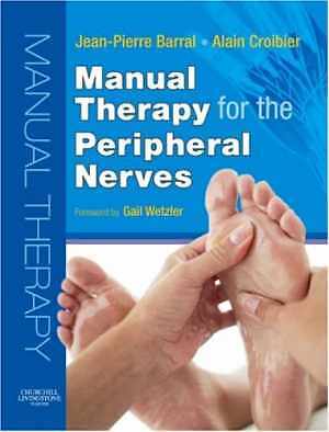 Manual Therapy for the Peripheral Nerves - Hardcover, by Barral DO (UK) - Good