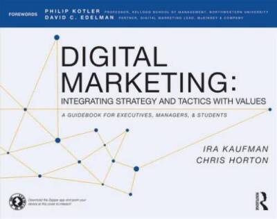 Digital Marketing: Integrating Strategy and Tactics with Values, A Guideb - GOOD