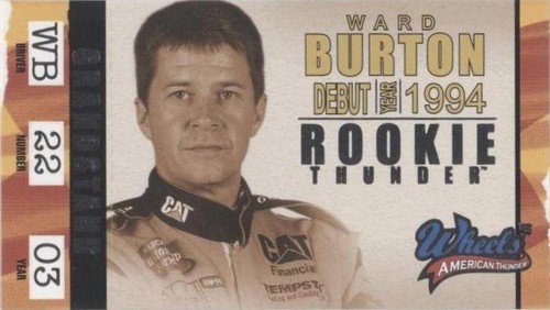 2003 Wheels American Thunder - Ward Burton #RT 5
