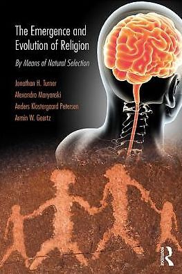 The Emergence And Evolution Of Religion: By Means Of Natural Selection
