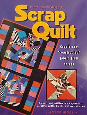 The Ultimate Scrap Quilt - Paperback, by Mori Joyce - Good