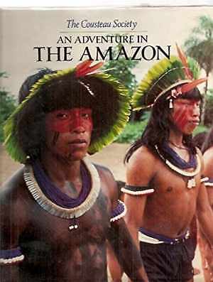 ADVENTURE IN THE AMAZON, AN (The - Hardcover, by Cousteau society - Good