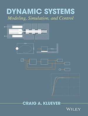 Dynamic Systems: Modeling, Simulation, - Hardcover, by Kluever Craig A. - Good