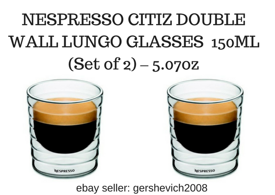BRAND NEW NESPRESSO CITIZ DOUBLE WALL LUNGO GLASSES 150ML Set of