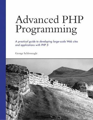 Advanced PHP Programming by Schlossnagle, George