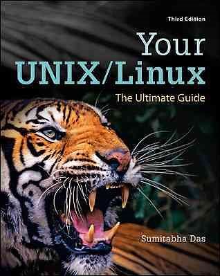 Your Unix/Linux : The Ultimate Guide, Hardcover by Das, Sumitabha, Like New U...