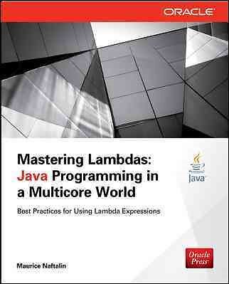 Mastering Lambdas : Java Programming in a Multicore World, Paperback by Nafta...