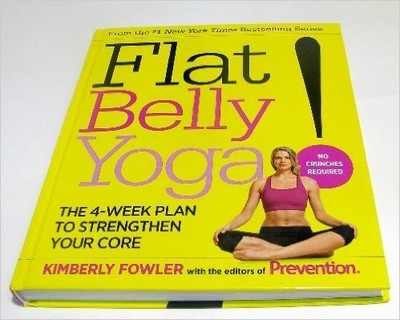 FLAT BELLY YOGA! THE 4-WEEK PLAN TO STRENGTHEN YOUR CORE - Hardcover **Mint**
