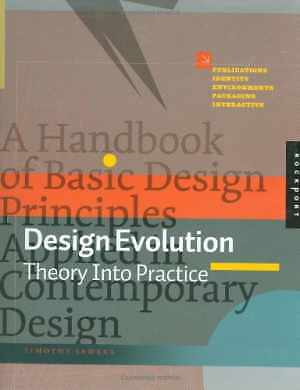 Design Evolution: Theory into Practice - Paperback, by Samara Tim - Good