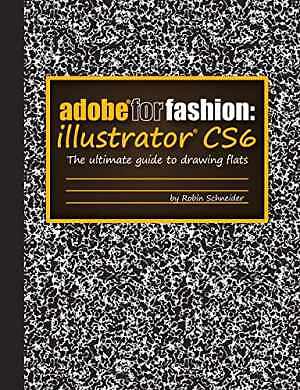 Adobe for Fashion: Illustrator CS6 - Paperback, by Schneider Robin - Very Good