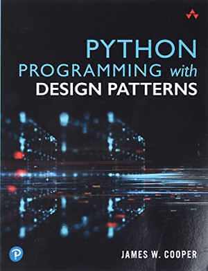 Python Programming with Design Patterns - Paperback, by Cooper James - Very Good