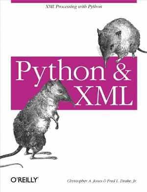 Python & XML: XML - Paperback, by Jones Christopher; Drake - Acceptable n