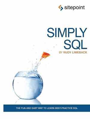 Simply SQL: The Fun and Easy Way to Learn - Paperback, by Limeback Rudy - Good