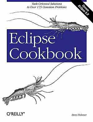 Eclipse Cookbook: Task-Oriented Solutions - Paperback, by Holzner Steve - Good