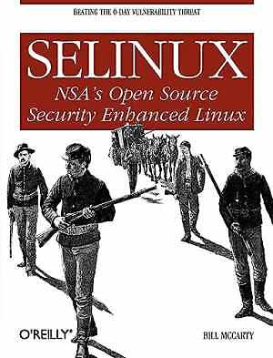 SELinux: NSA's Open Source Security Enhanced - Paperback, by McCarty Bill - Good