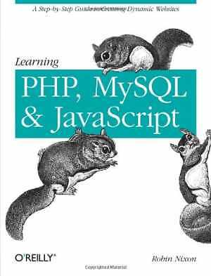 Learning PHP, MySQL, and JavaScript: A - Paperback, by Nixon Robin - Good