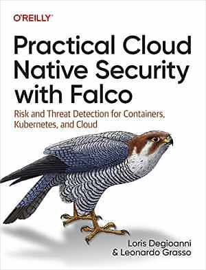 Practical Cloud Native Security - Paperback, by Degioanni Loris; Grasso - Good