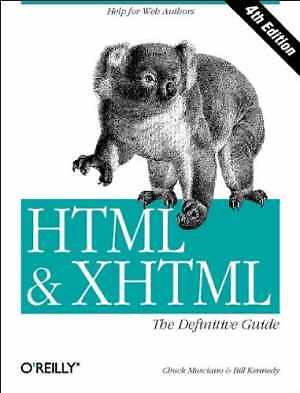 HTML & XHTML: The Definitive - Paperback, by Musciano Chuck; Kennedy - Good