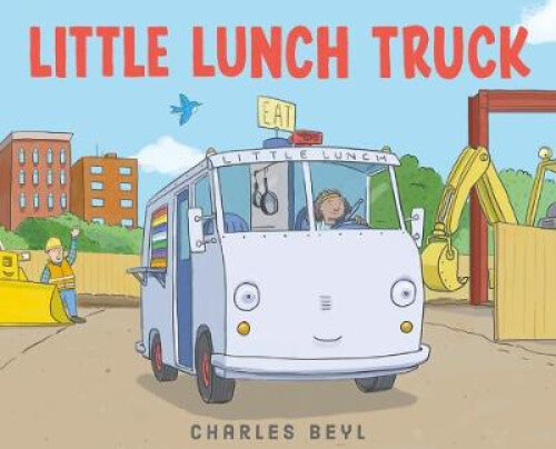 Little Lunch Truck By Beyl, Charles Neuf