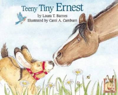 Teeny Tiny Ernest (Ernest series) - Hardcover By Barnes, Laura T - GOOD
