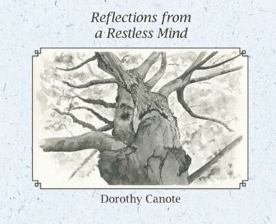 Reflections from a Restless Mind by Dorothy C Canote: New