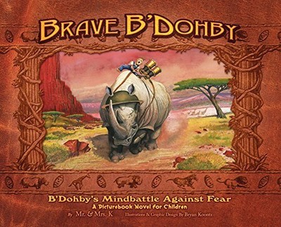 BRAVE B'DOHBY, B'DOHBY'S MINDBATTLE AGAINST FEAR By Mr K & Mrs K - Hardcover NEW