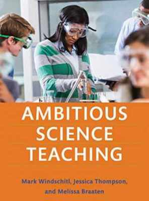 Ambitious Science Teaching - Paperback, by Windschitl Mark; Thompson - Good