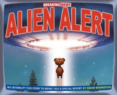 Breaking News: Alien Alert - Hardcover By Biedrzycki, David - VERY GOOD