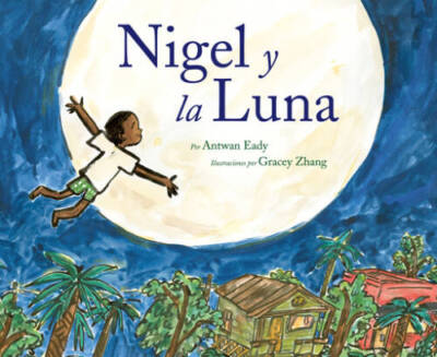 Nigel y la luna: Nigel and the Moon (Spanish Edition) - Paperback - GOOD