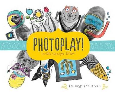 PhotoPlay: Doodle Design Draw - Paperback By Bronstein, M J - GOOD