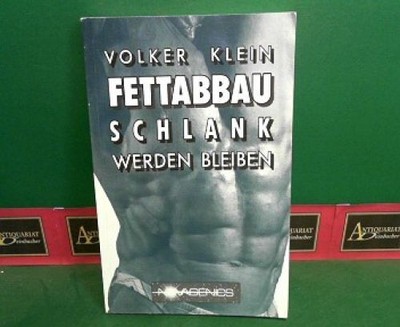 Fettabbau - Schlank werden und bleiben. Klein, Volker: