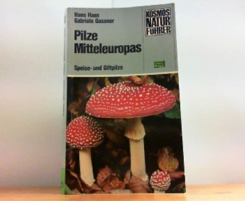 Pilze Mitteleuropas. Speise- Und Giftpilze. Haas, Hans: