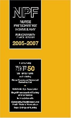 Nurse Prescribers Formulary 2005-2007: For District Nurses And Health Visitors, 