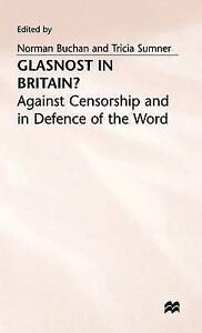 Glasnost in Britain Against Censorship and in Defence of the World, Buchan+sum Glasnost in Britain Against Censorship and in Defence of the World, Buchan+sum