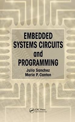 Embedded Systems Circuits and Programming - 9781439879047