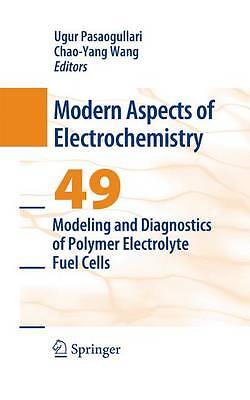 Modeling and Diagnostics of Polymer Electrolyte Fuel Cells - 9781489982636
