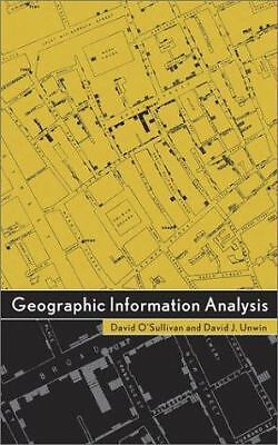 Geographic Information Analysis by O'Sullivan, David; Unwin, David