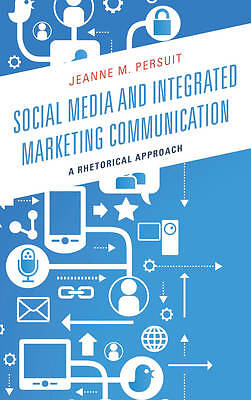 Social Media and Integrated Marketing Communication - 9780739171134