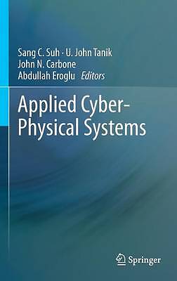 Applied Cyber-Physical Systems - 9781461473350