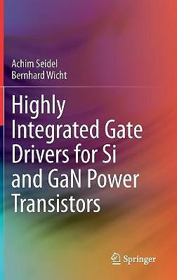 Highly Integrated Gate Drivers for Si and GaN Power Transistors - 9783030689391