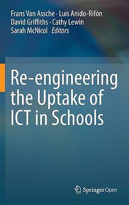 Re-engineering the Uptake of ICT in Schools - 9783319193656