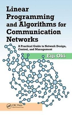 Linear Programming and Algorithms for Communication Networks - 9781466552630