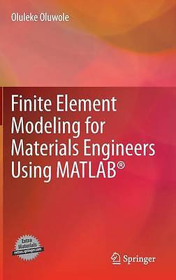 Finite Element Modeling for Materials Engineers Using MATLAB (R) - 9780857296603